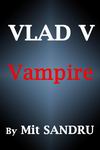 Vampire (Vlad V Book 1) cover
